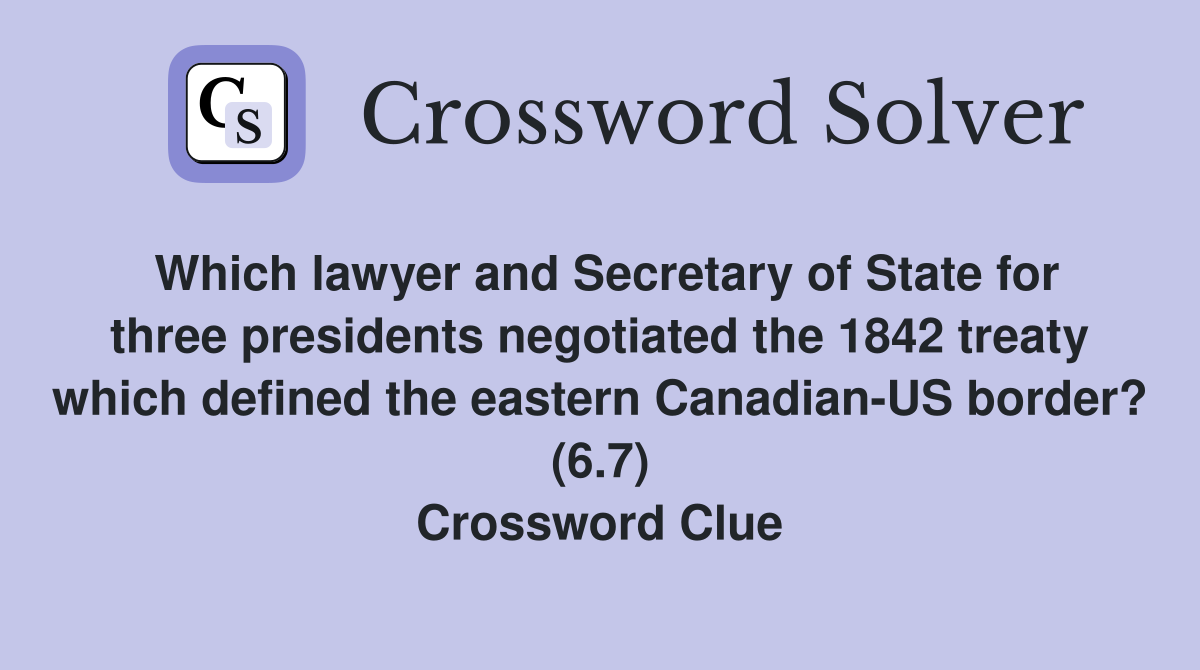 Which lawyer and Secretary of State for three presidents negotiated the